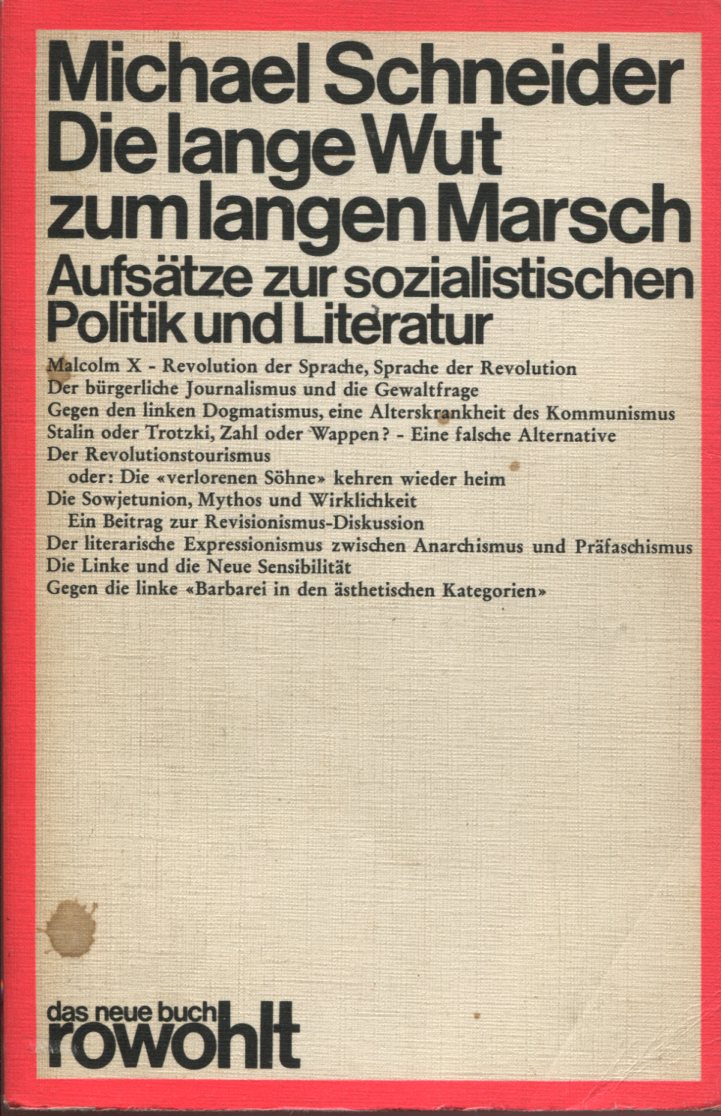 Michael Schneider: Die lange Wut zum langen Marsch