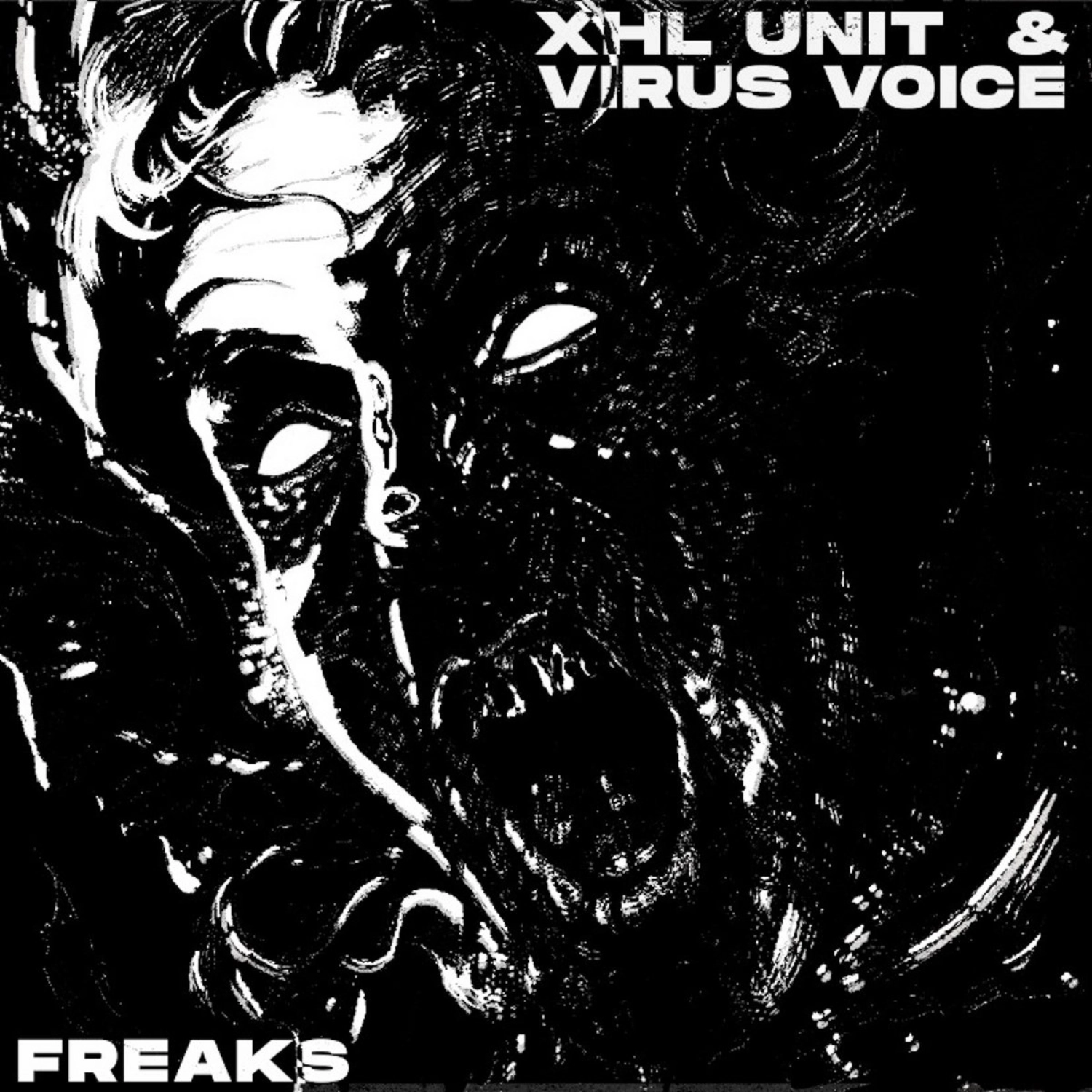 Xhl Unit & Virus Voice: Freaks
