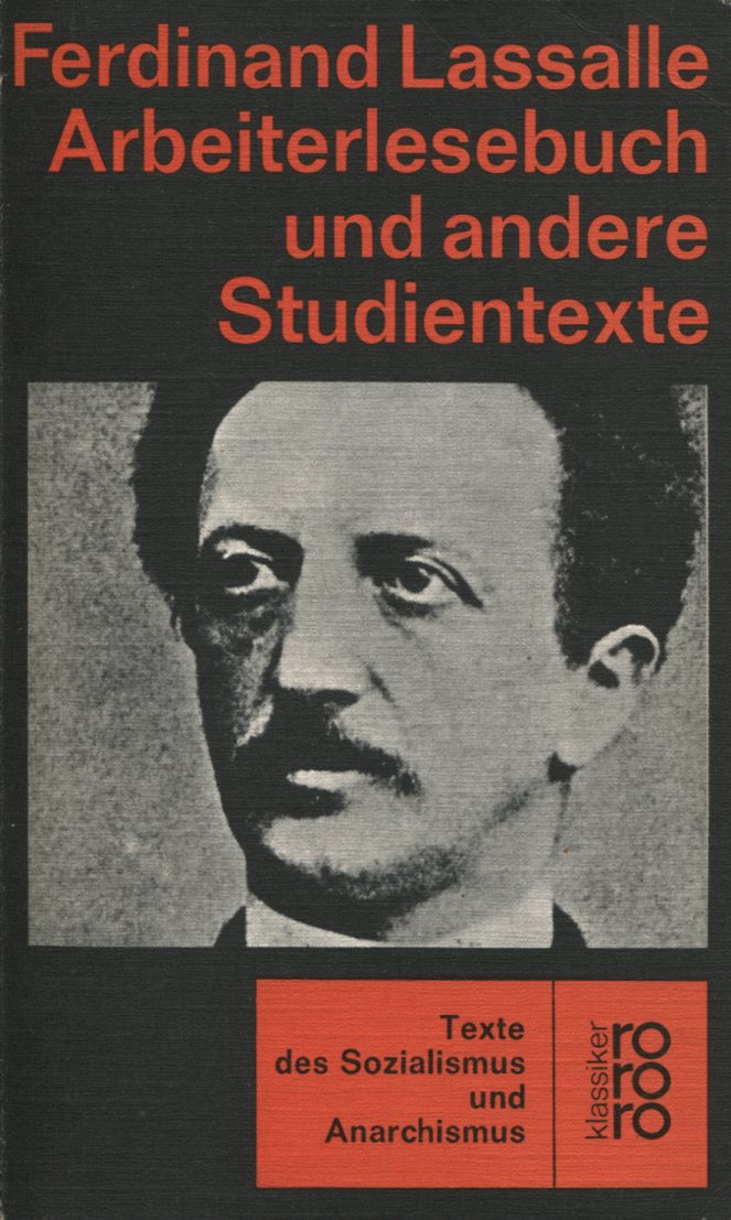 7190b63bd7e8348f3803de4d0db2ee7c Ferdinand Lassalle: Arbeiterlesebuch und andere Studientexte