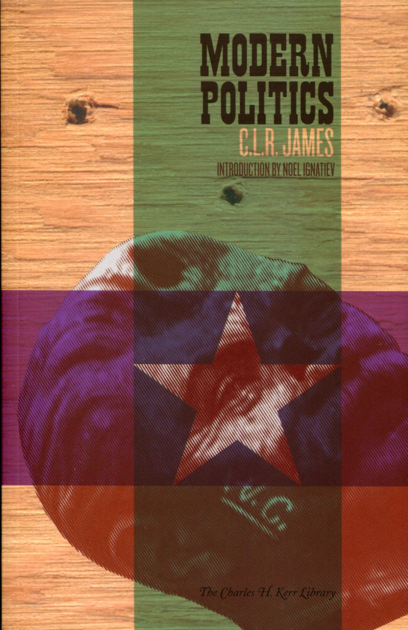 C.L.R. James: Modern Politics