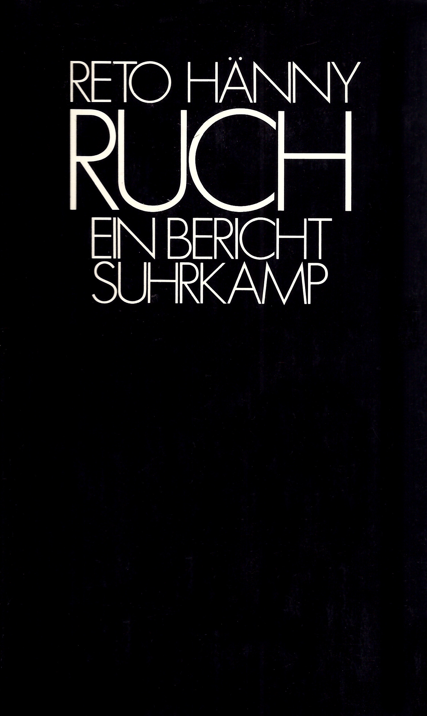 Reto Hänny: Ruch - Ein Bericht