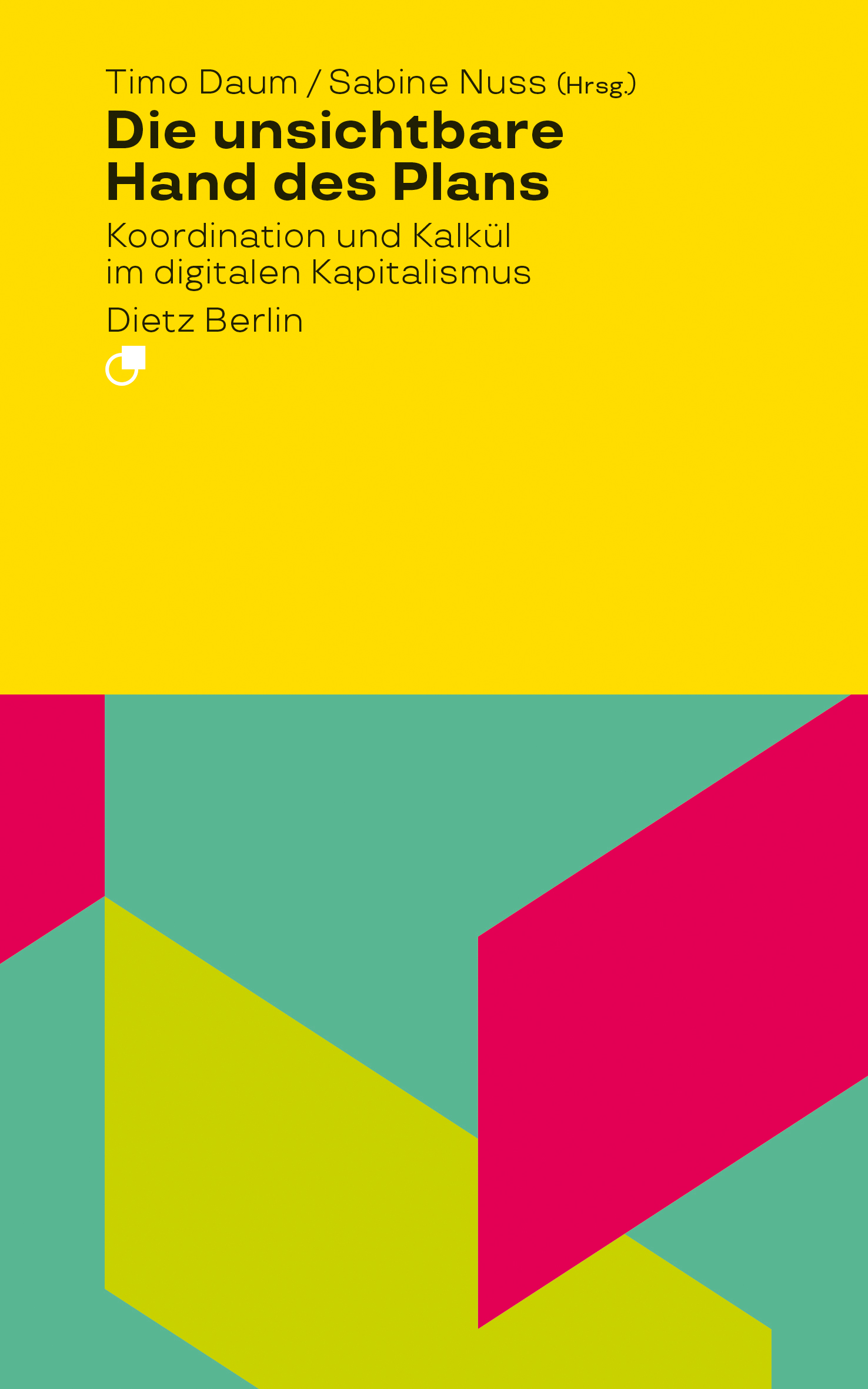 Timo Daum & Sabine Nuss (Hrsg.): Die unsichtbare Hand des Plans