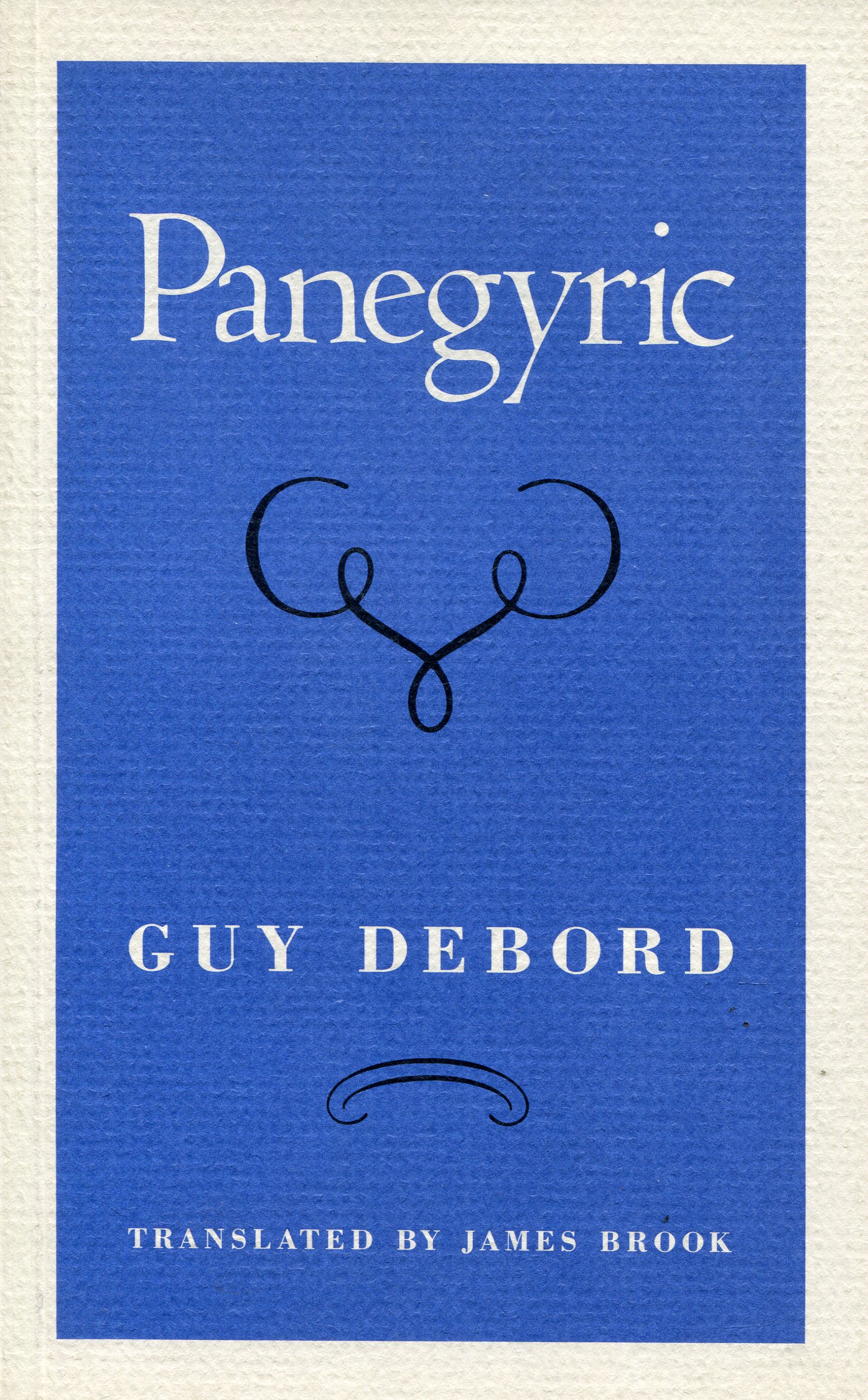 Guy Debord: Panegyric