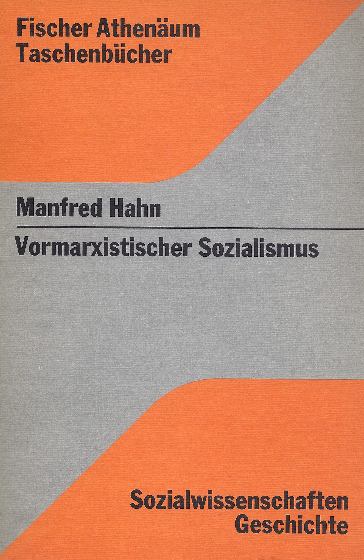 Hahn-Sozialismus Manfred Hahn: Vormarxistischer Sozialismus