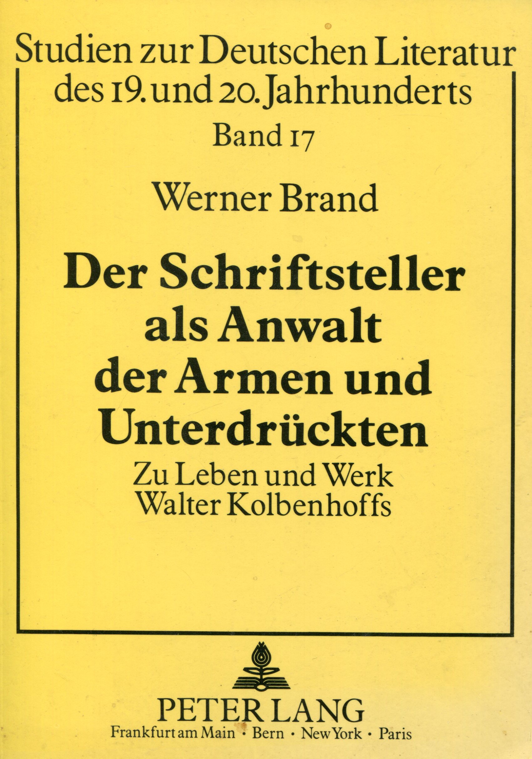 BrandKolbenhoff001 Werner Brand: Der Schriftsteller als Anwalt der Armen und Unterdrückten
