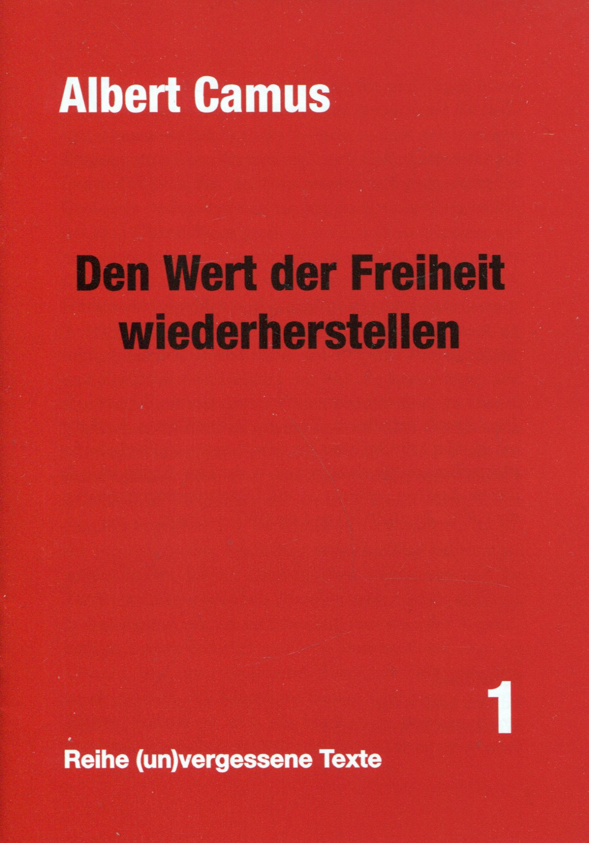 CamusWert Albert Camus: Den Wert der Freiheit wiederherstellen
