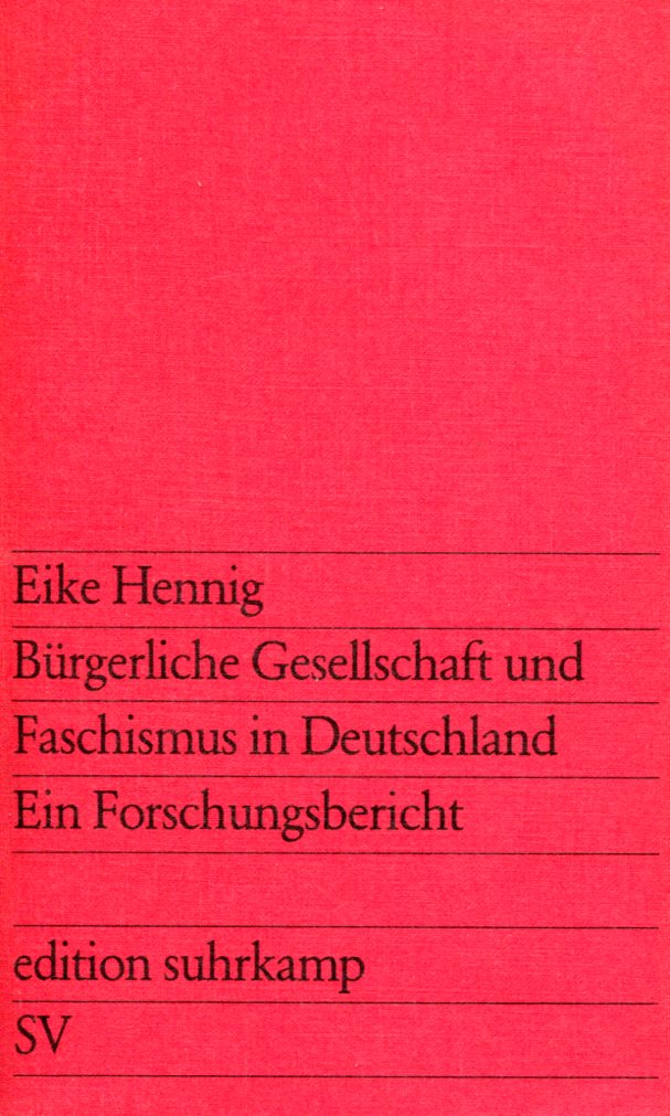 Eike Hennig: Bürgerliche Gesellschaft und Faschismus in Deutschland
