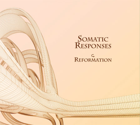Somatic Responses: Reformation CD