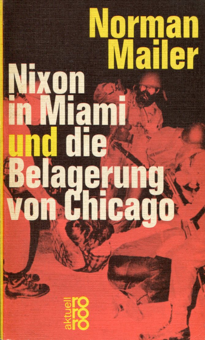 MailerNixon001 Norman Mailer: Nixon in Miami und die Belagerung von Chicago
