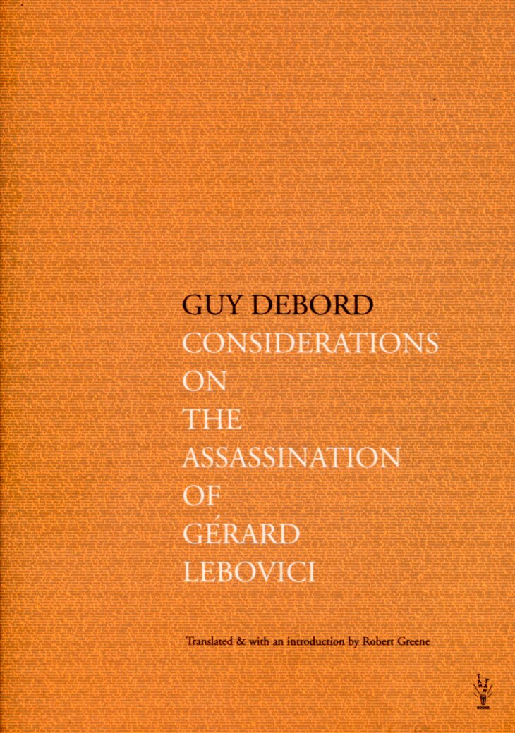 Guy Debord: Considerations on the Assassination of Gérard Lebovici