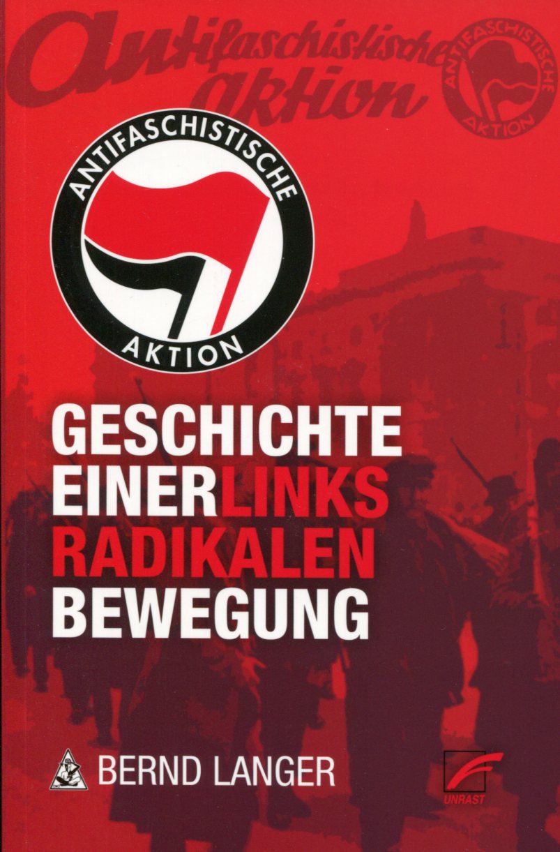 Bernd Langer: Geschichte einer linksradikalen Bewegung