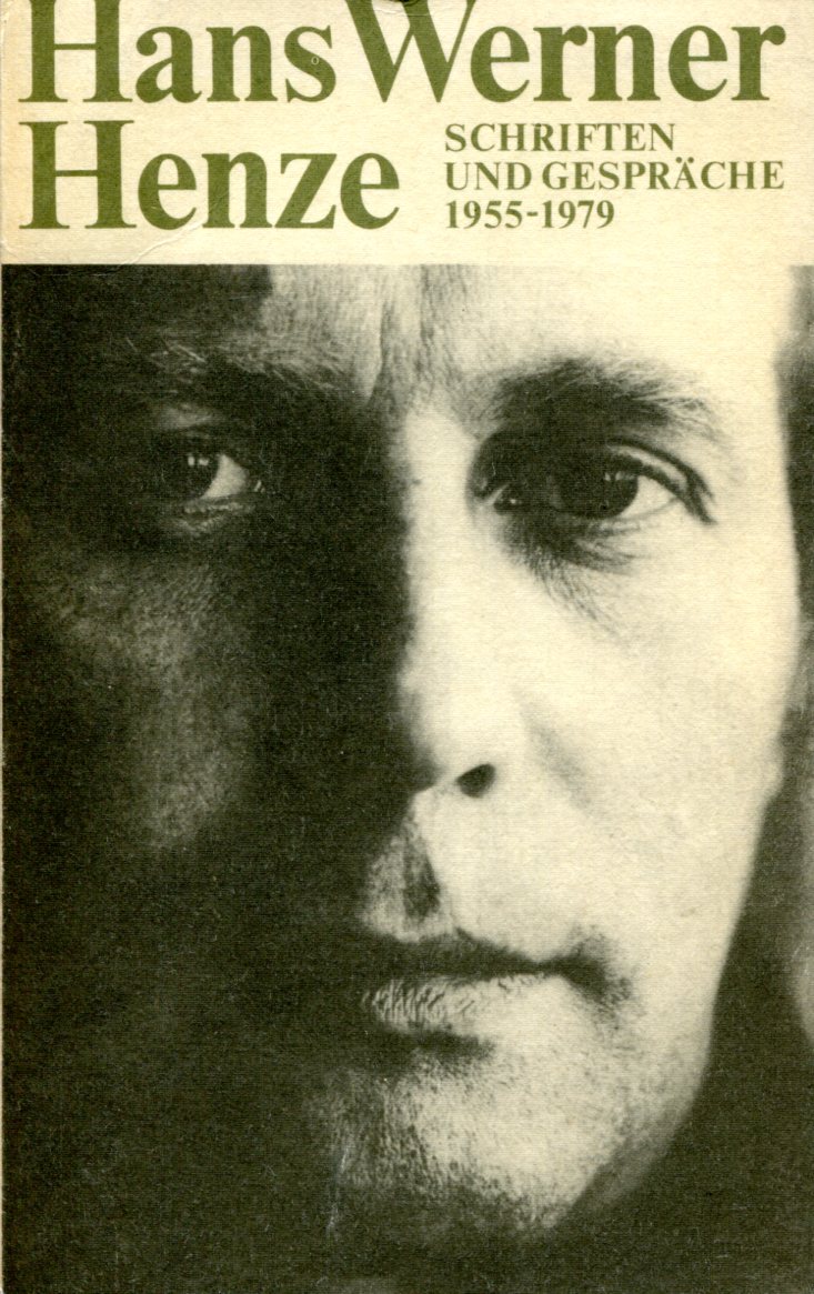 9d21f12ae115213d485ad3f702068bc2 Hans Werner Henze: Schriften und Gespräche 1955-1979