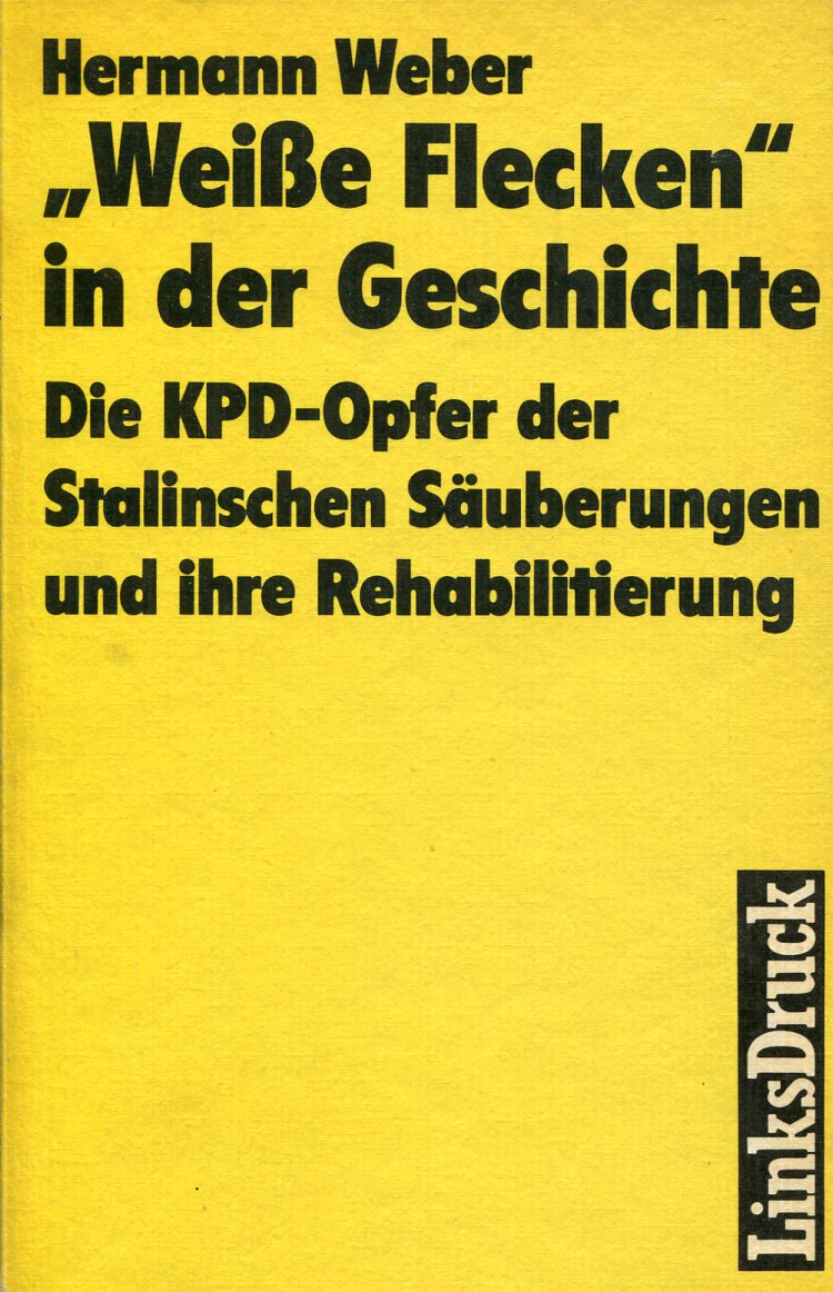 82f0d1465f8938e9daa7619553c792f0 Hermann Weber: "Weisse Flecken" in der Geschichte