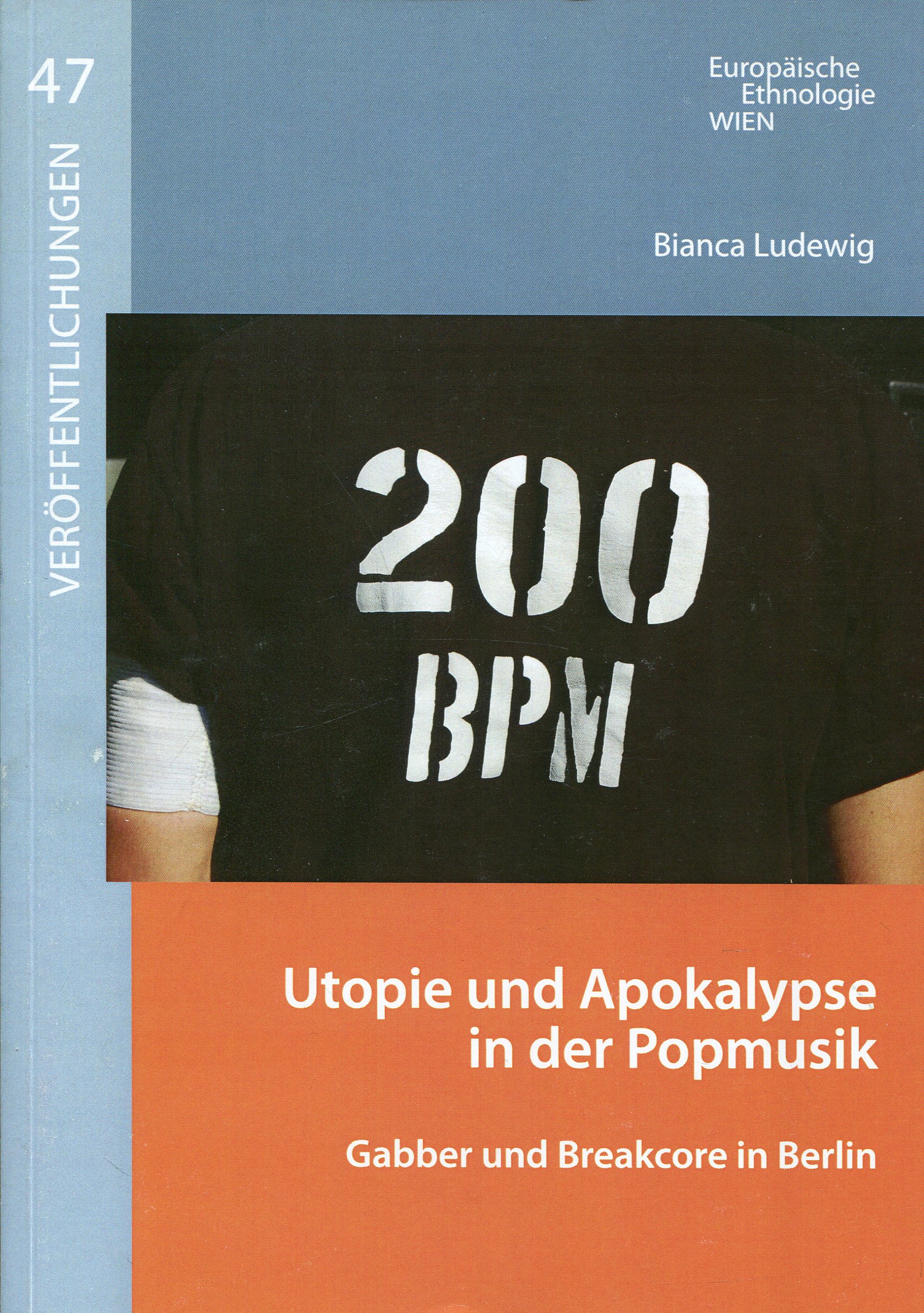 BiancaLudewigUtopie001 Bianca Ludewig: Utopie und Apokalypse in der Popmusik - Gabber und Breakcore in Berlin