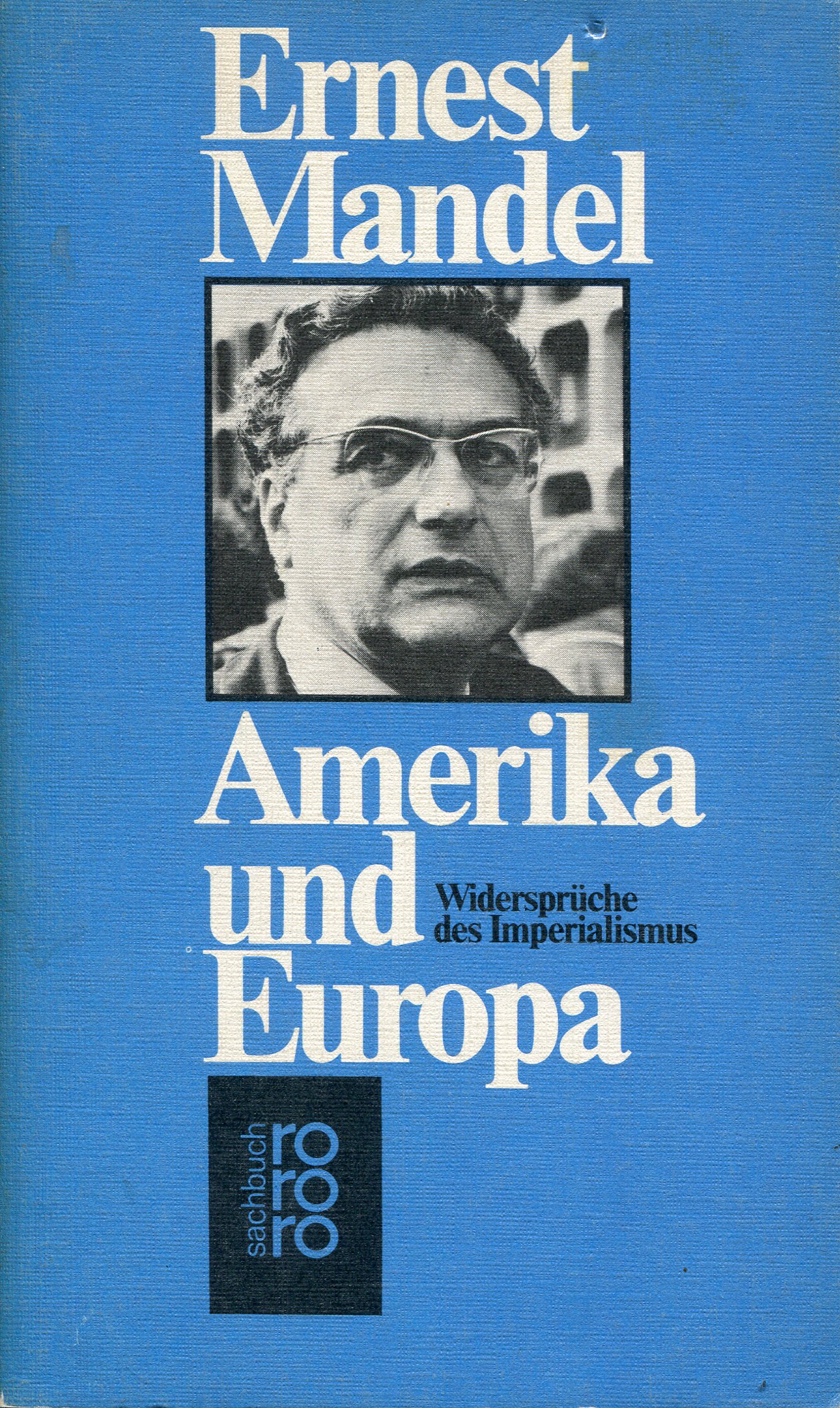 MandelAmerikaEuropa001 Ernest Mandel: Amerika und Europa - Widersprüche des Imperialismus