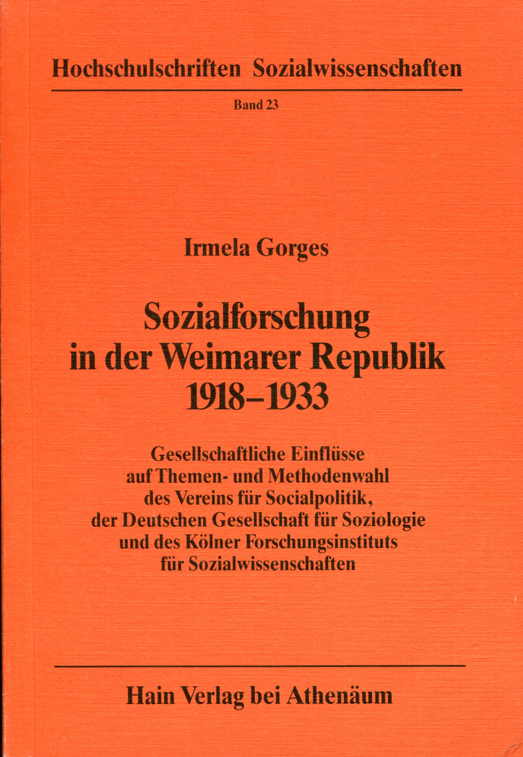GorgesSozialforschung001 Irmela Gorges: Sozialforschung in der Weimarer Republik 1918-1933