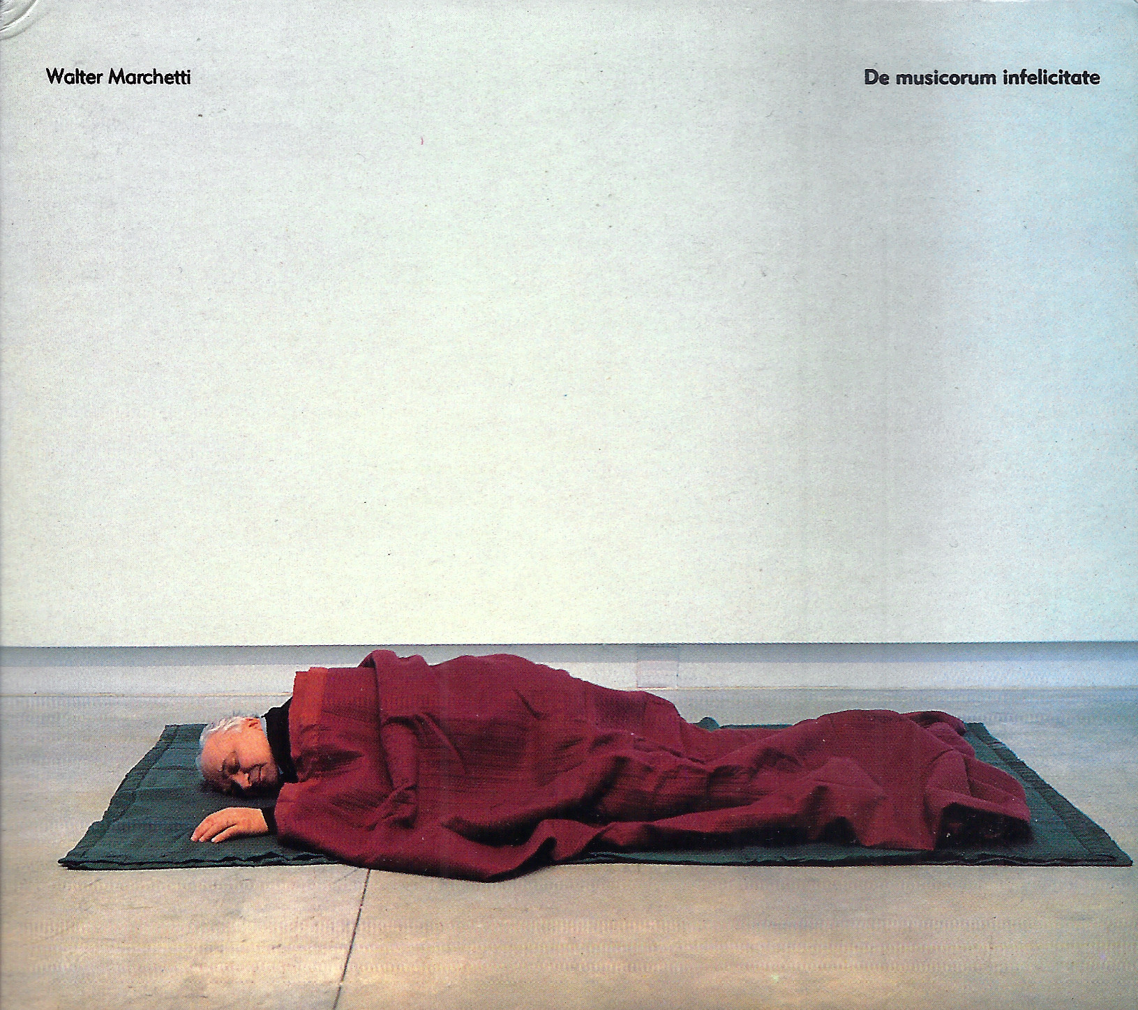 MarchettiCD Walter Marchetti: De Musicorum Infelicitate CD