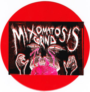 94c5ad7109f355ea8b875129763744af Mixomatosis Grind