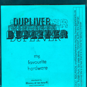 Dupliver: My Favorite Hardware CDR