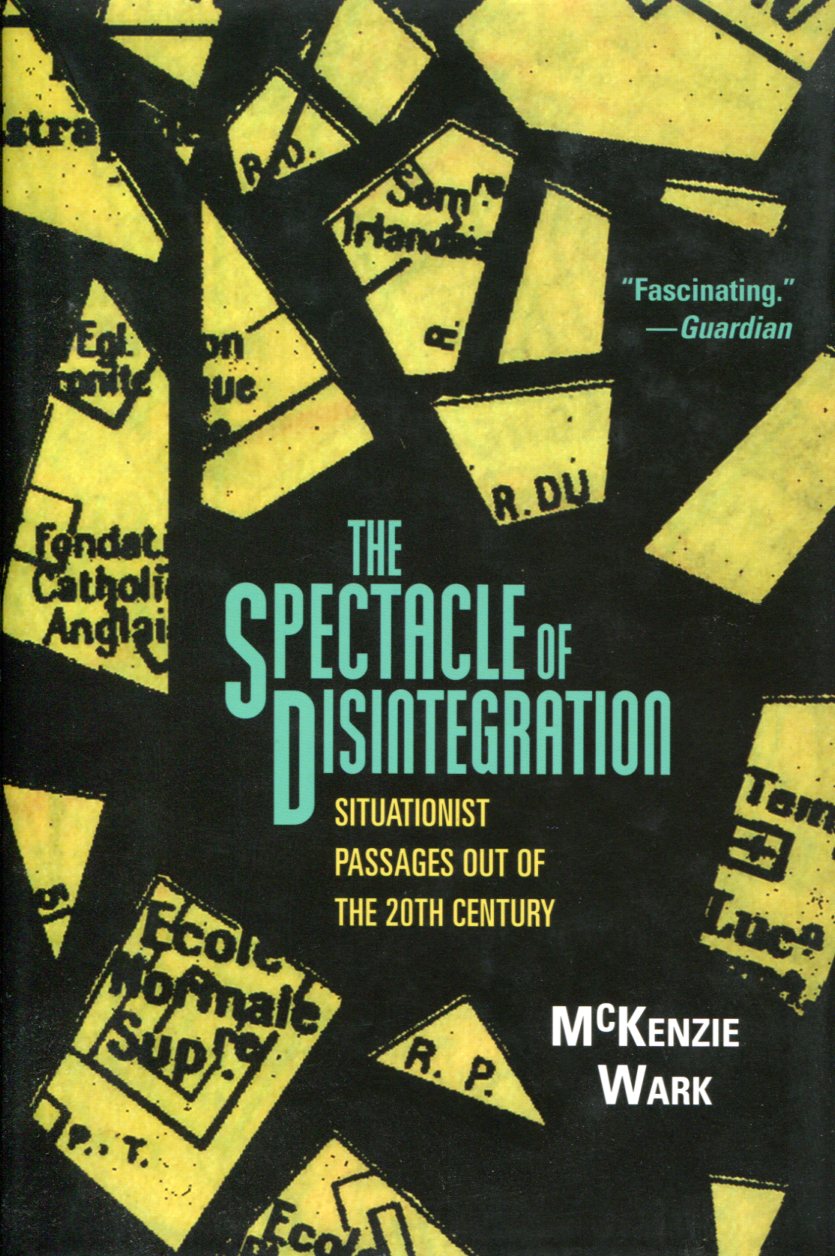 WarkSpectacle001 McKenzie Wark: The Spectacle of Disintegration