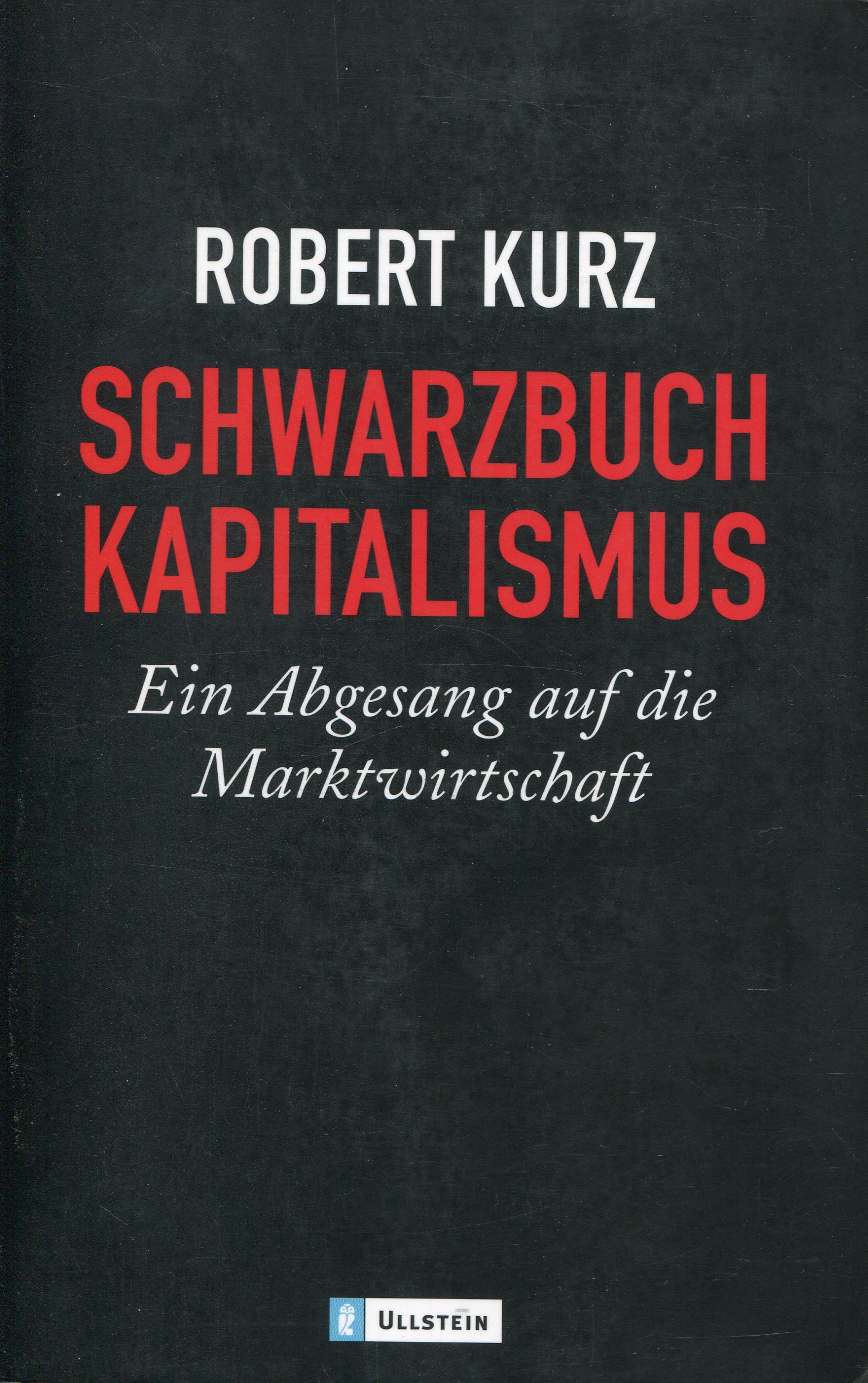 Robert Kurz: Schwarzbuch Kapitalismus