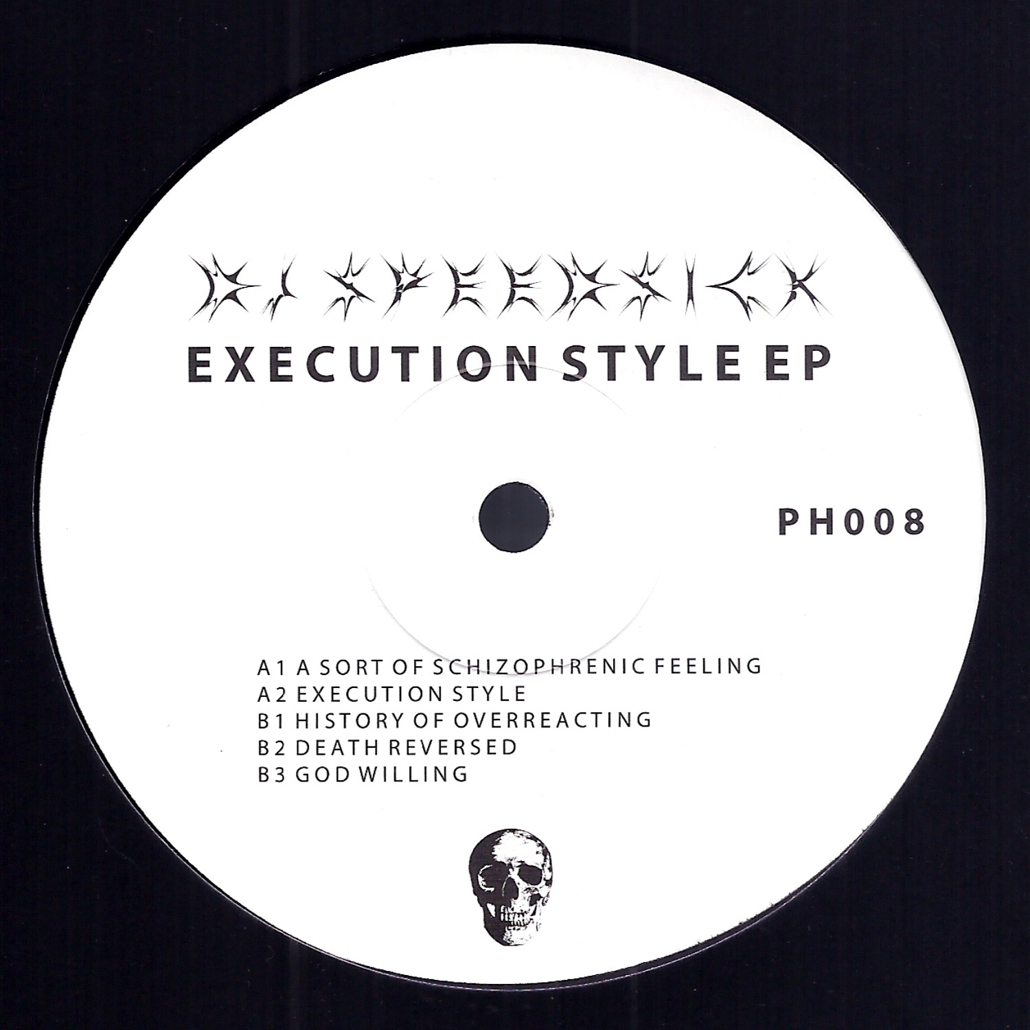DJ Speedsick: Execution Style EP DJ Speedsick: Execution Style EP
