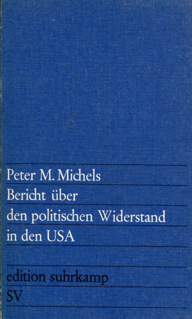 MichelsBericht001 Peter M. Michels: Bericht über den politischen Widerstand in den USA