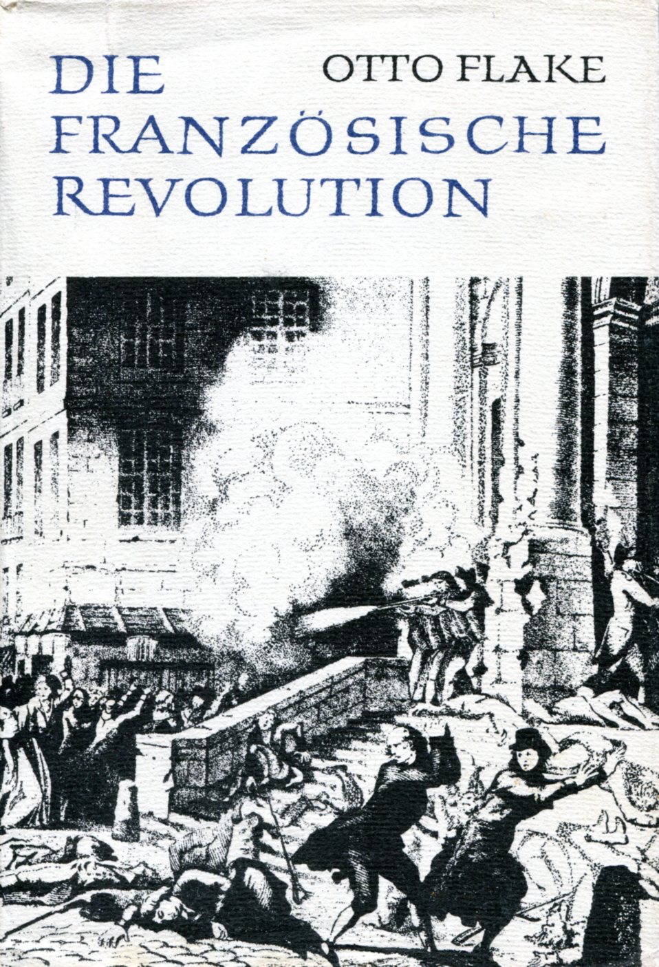 b1086465abfb998c85e57830630e359c Otto Flake: Die Französische Revolution