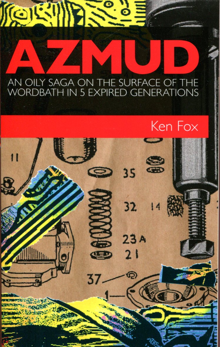 6a10b13d31e0b6562ff61c9513fc132d Ken Fox: Azmud - An Oily Saga on the Surface of the Wordbath in 5 Expired Generations