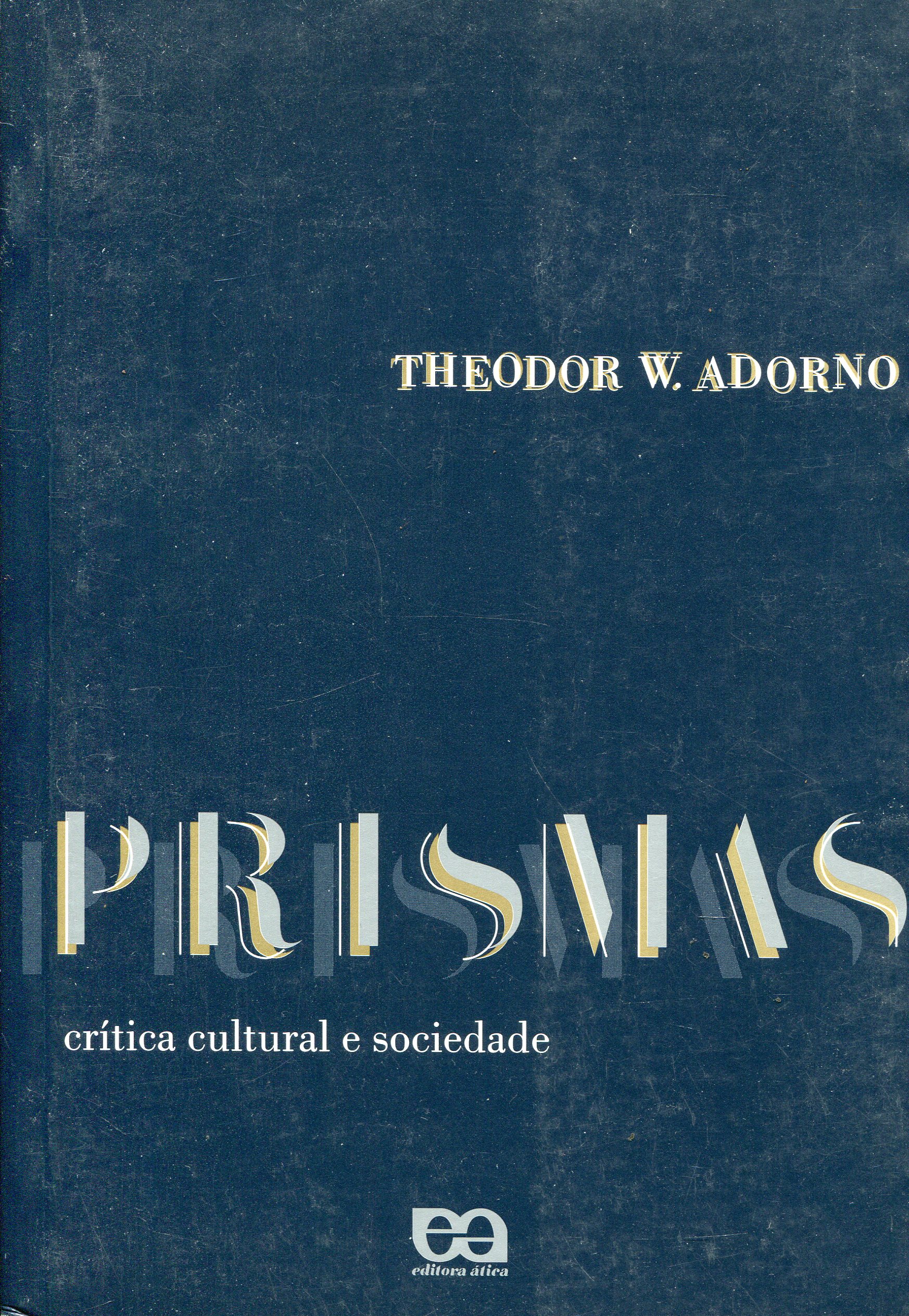 Theodor W. Adorno: Prismas - crítica cultural e sociedade