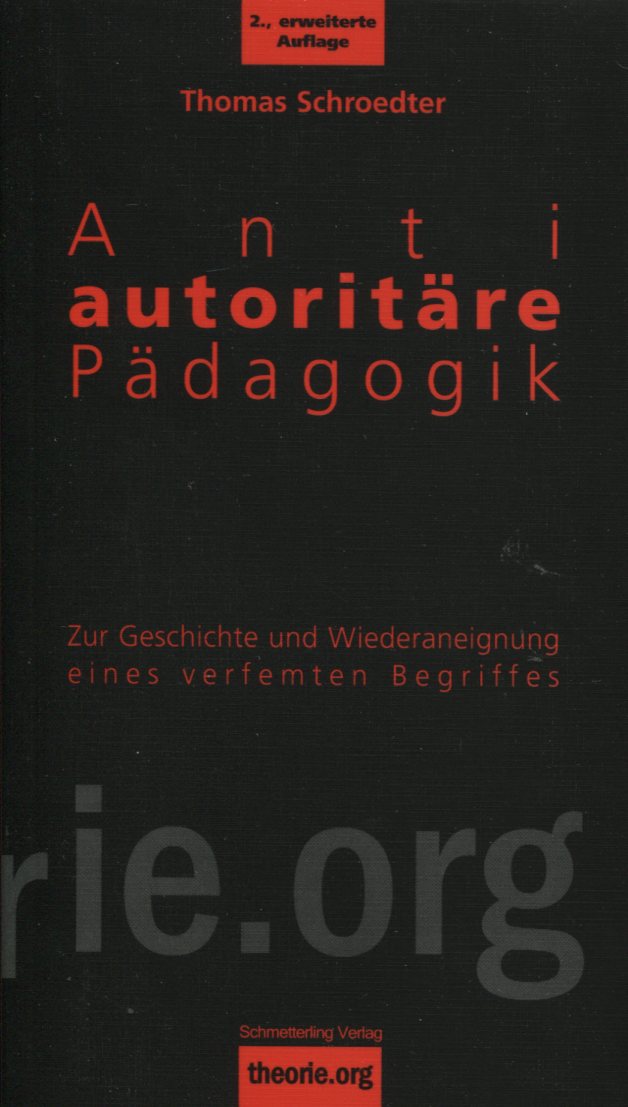 b02c186dd562479637c97821e1ae949c Thomas Schroedter: Antiautoritäre Pädagogik