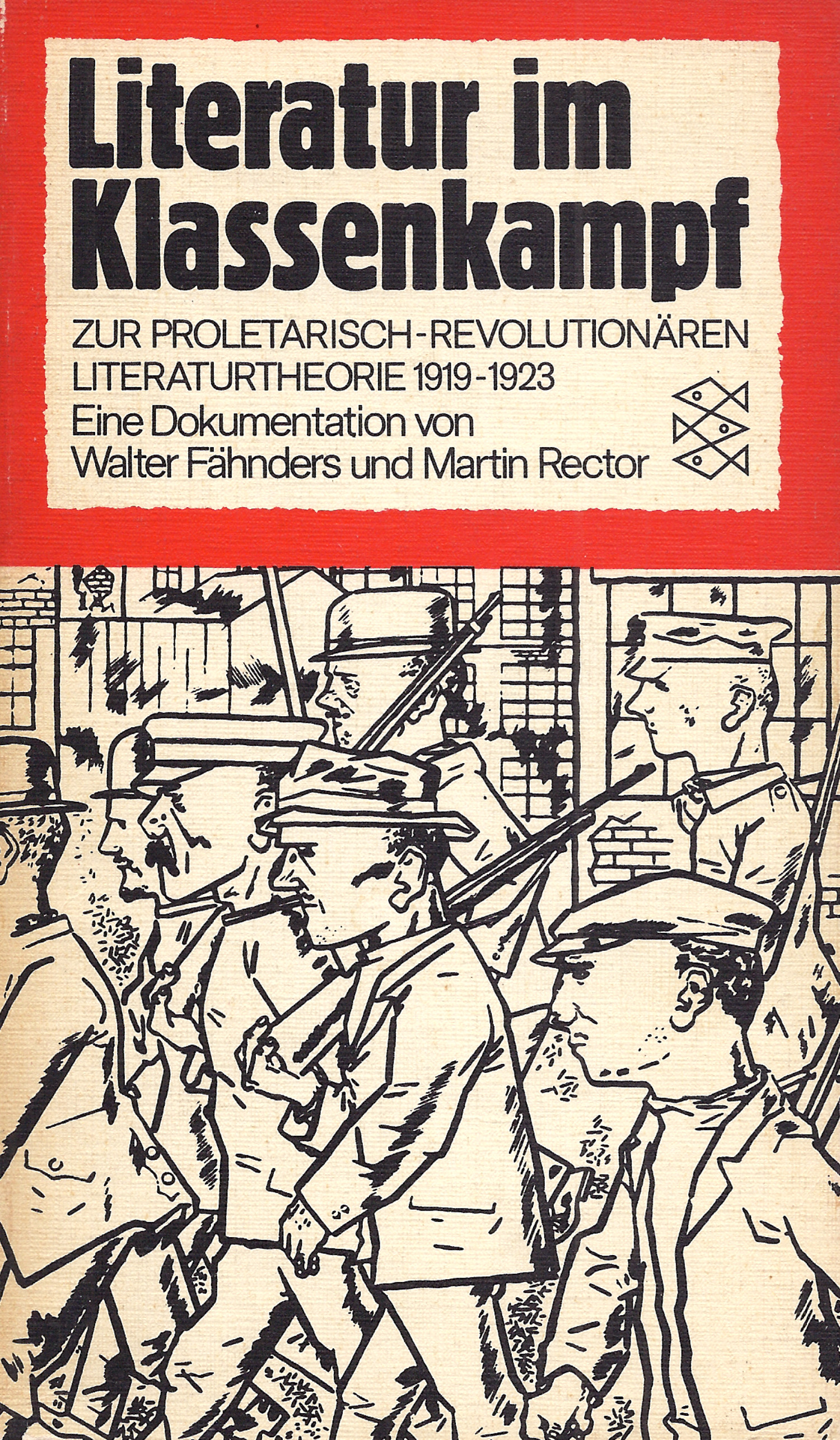 Walter Fähnders, Martin Rector (Hg.): Literatur im Klassenkampf