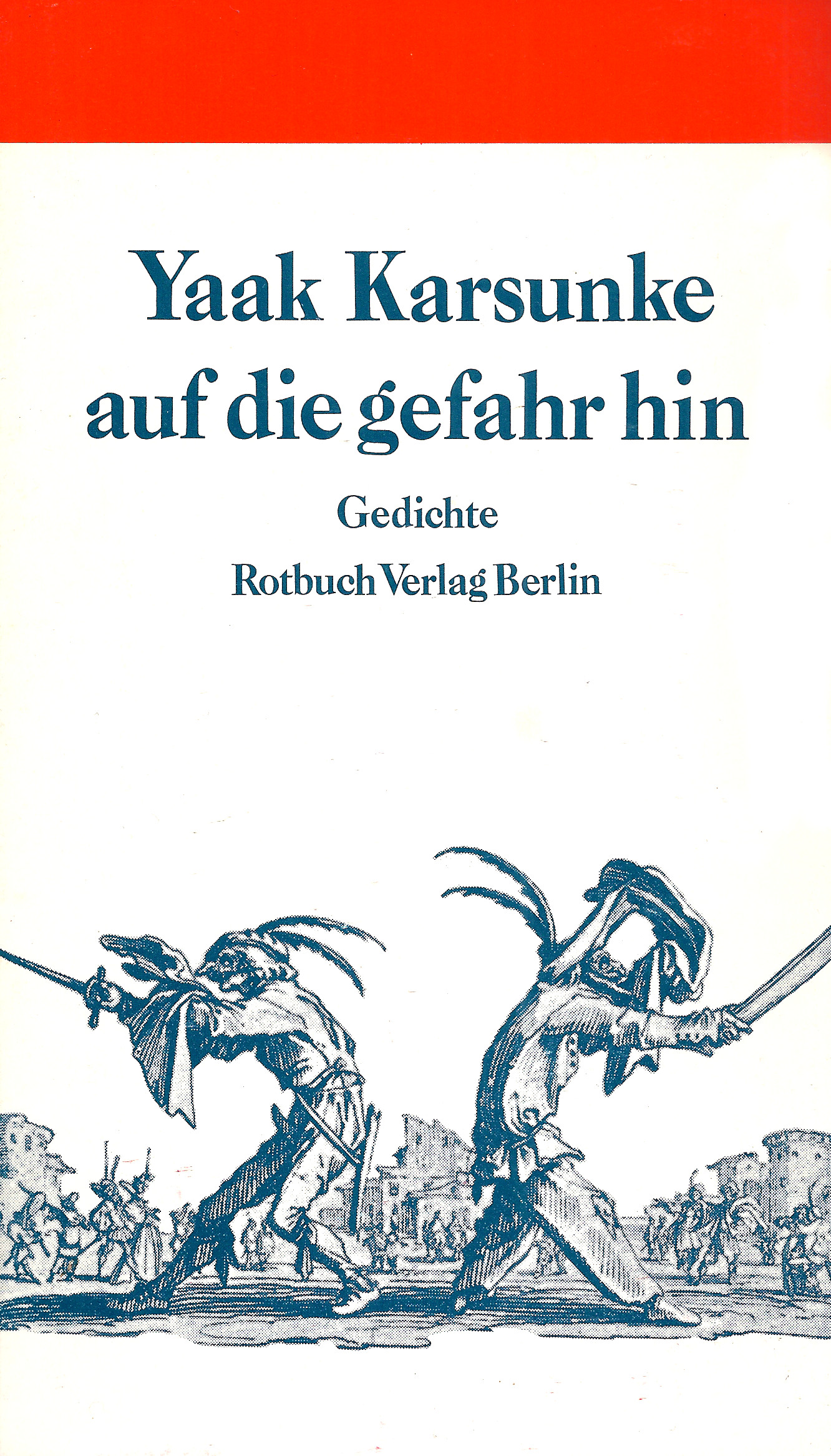 Yaak Karsunke: auf die gefahr hin - Gedichte