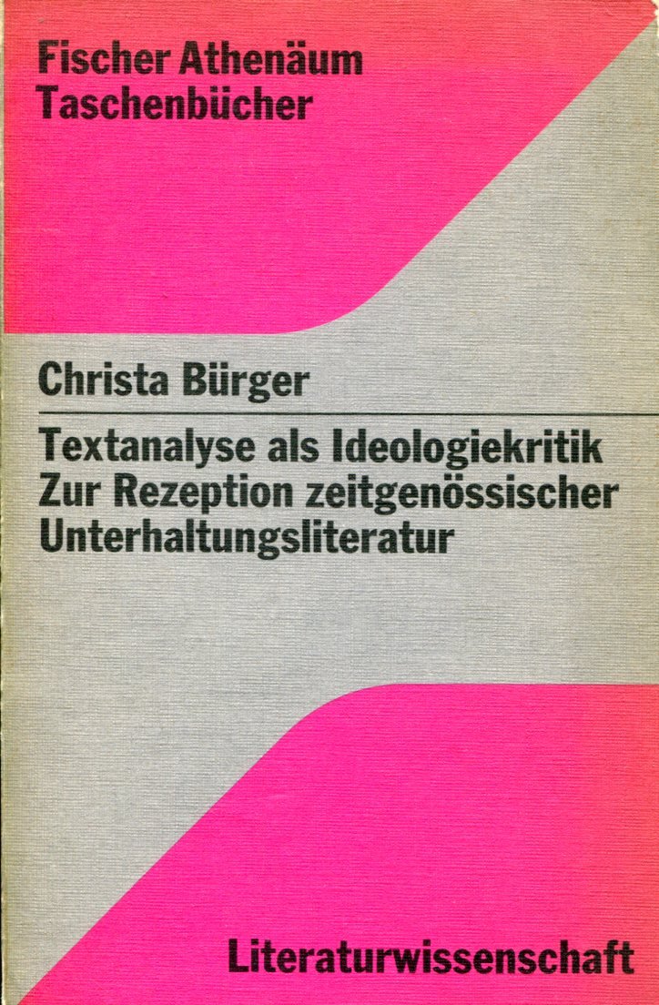 BurgerLiteraturwissenschaftLB9paVUCWb7RQ Christa Bürger: Textanalyse als Ideologiekritik