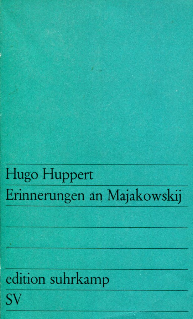 919bb795361d15f3e8960cc683b904ae Hugo Huppert: Erinnerungen an Majakowskij