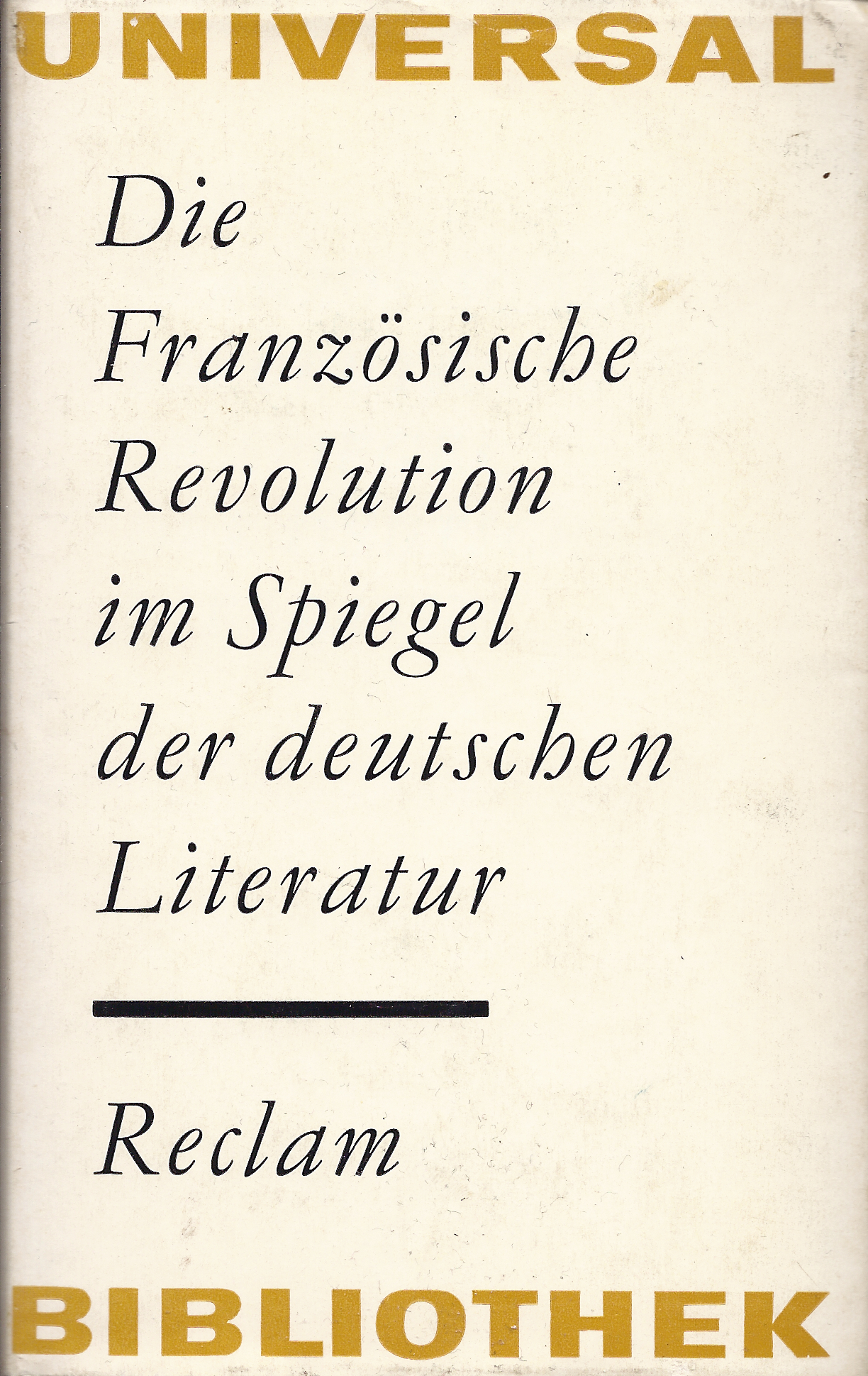 Franzosische-Revolution-im-Spiegel Claus Träger/Frauke Schäfer (Hg.): Die Französische Revolution im Spiegel der deutschen LIteratur
