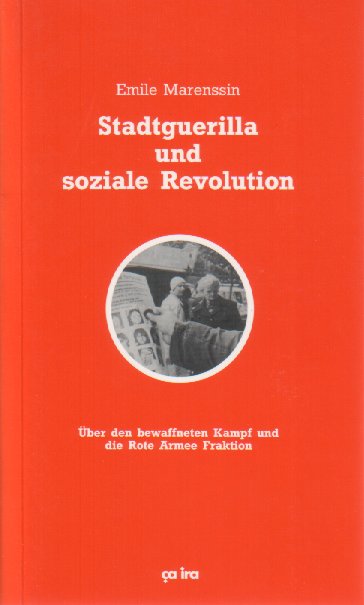 1e44d3bdeb5d32891191ecb49174993a Emile Marenssin: Stadtguerilla und soziale Revolution