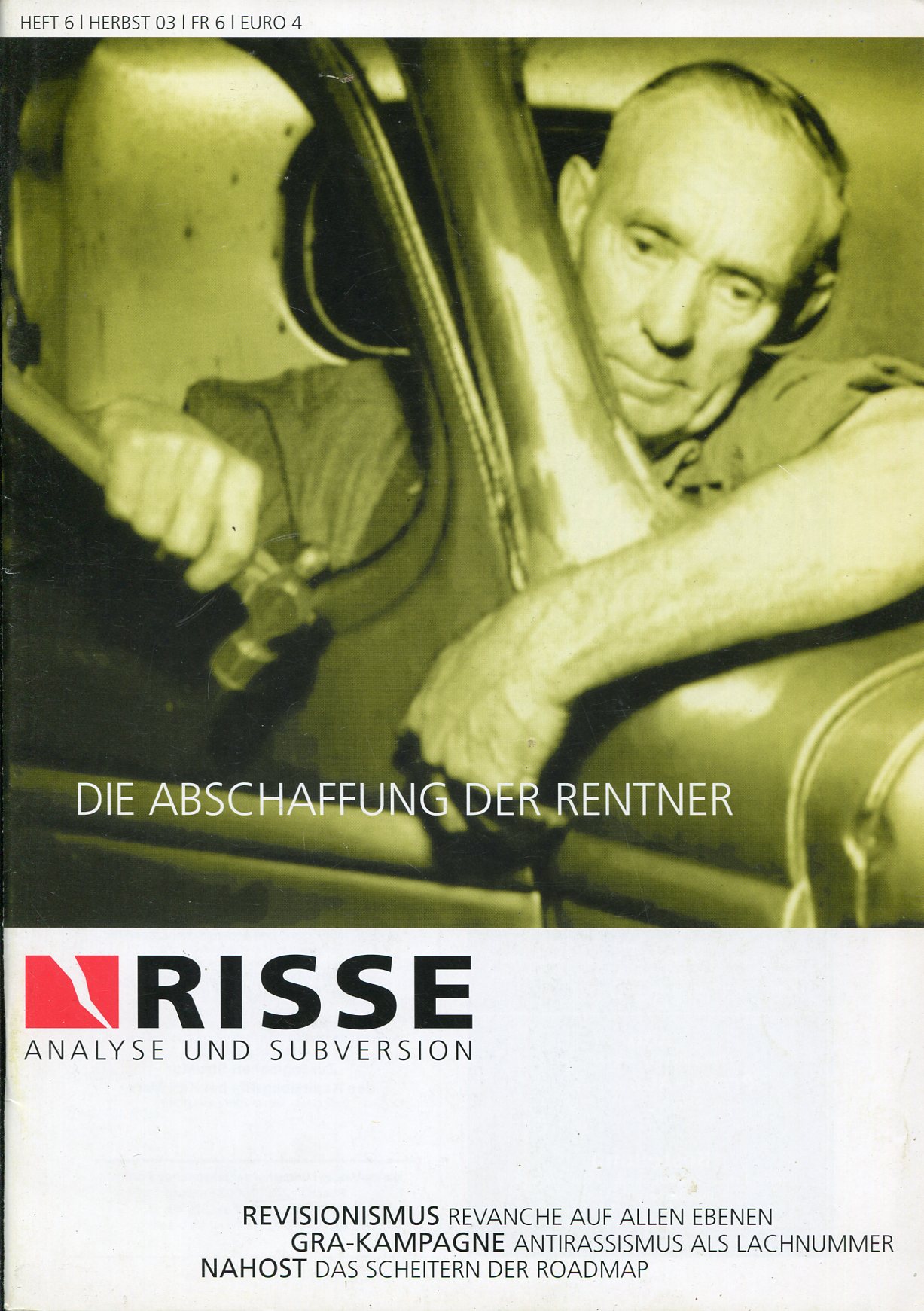 e607eca1773717c0cccc87ecba97f38e Risse 6 - Die Abschaffung der Rentner