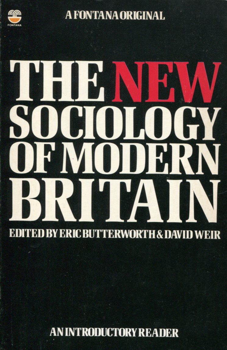 Eric Butterworth & David Weir (Eds.): The New Sociology of Modern Britain