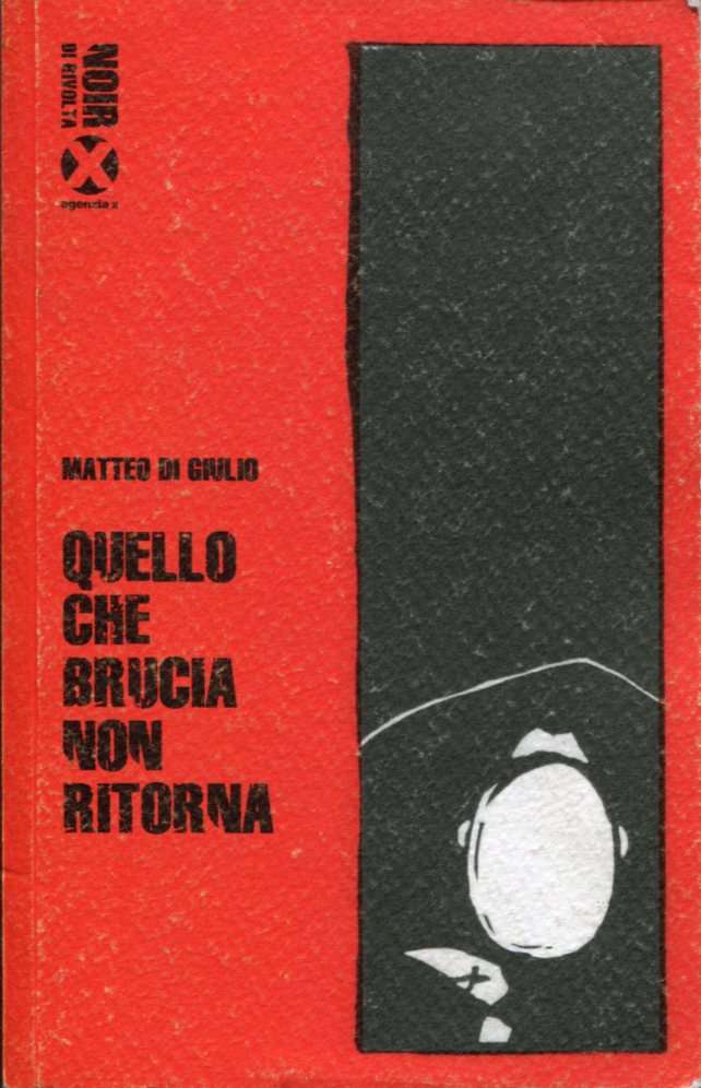 Matteo di Giulio: Quello Che Brucia non Ritorna
