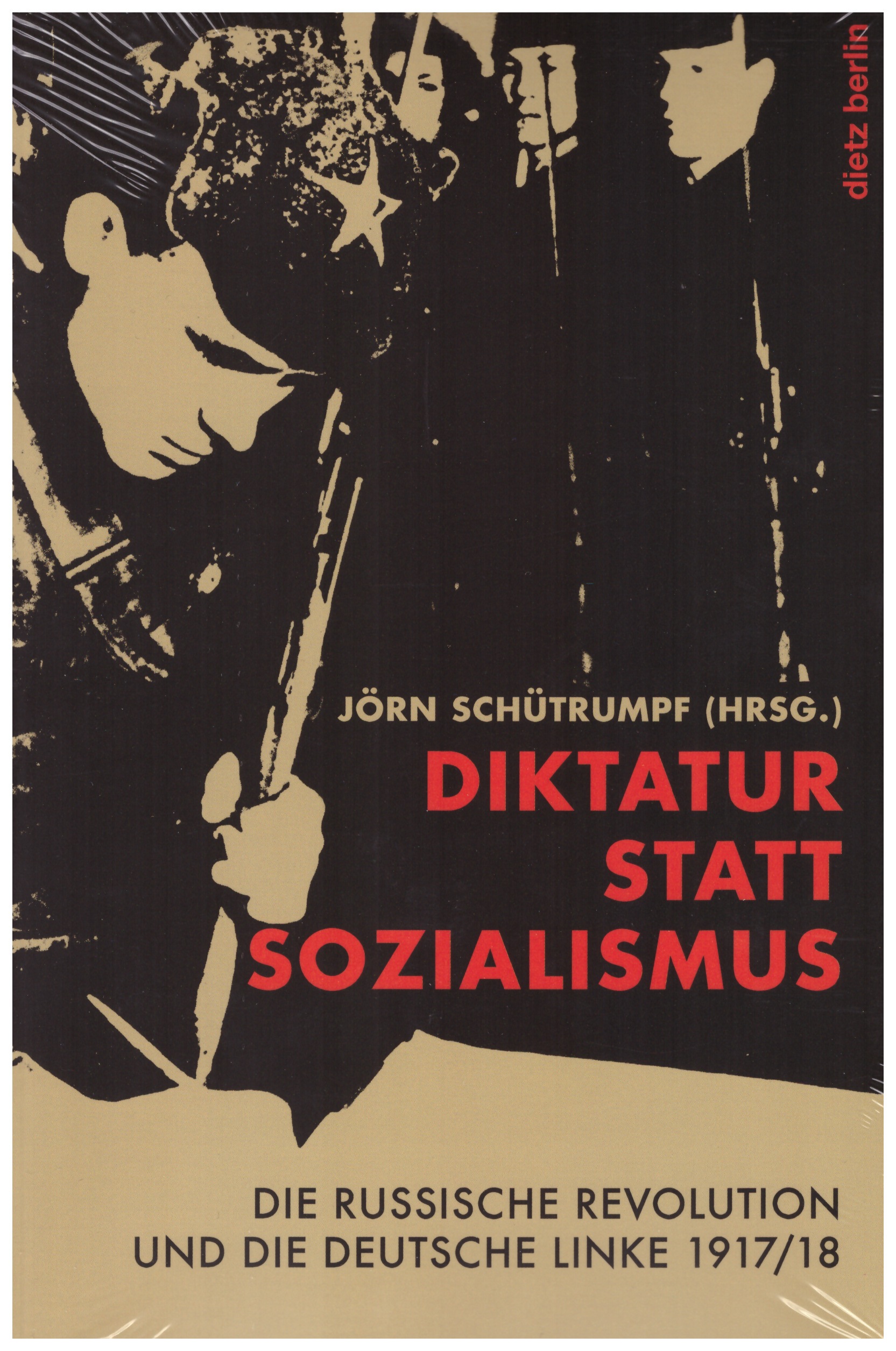 Schu-trumpfDIktatur Jörn Schütrumpf (Hg.): Diktatur statt Sozialismus