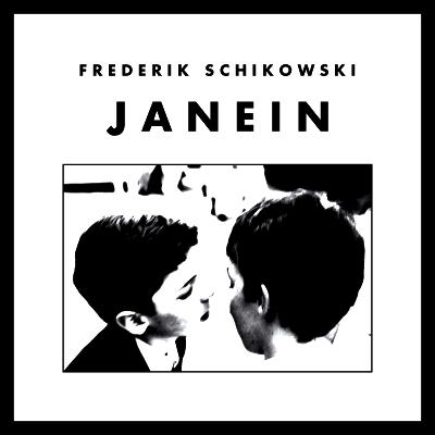 Frederik Schikowski: Janein