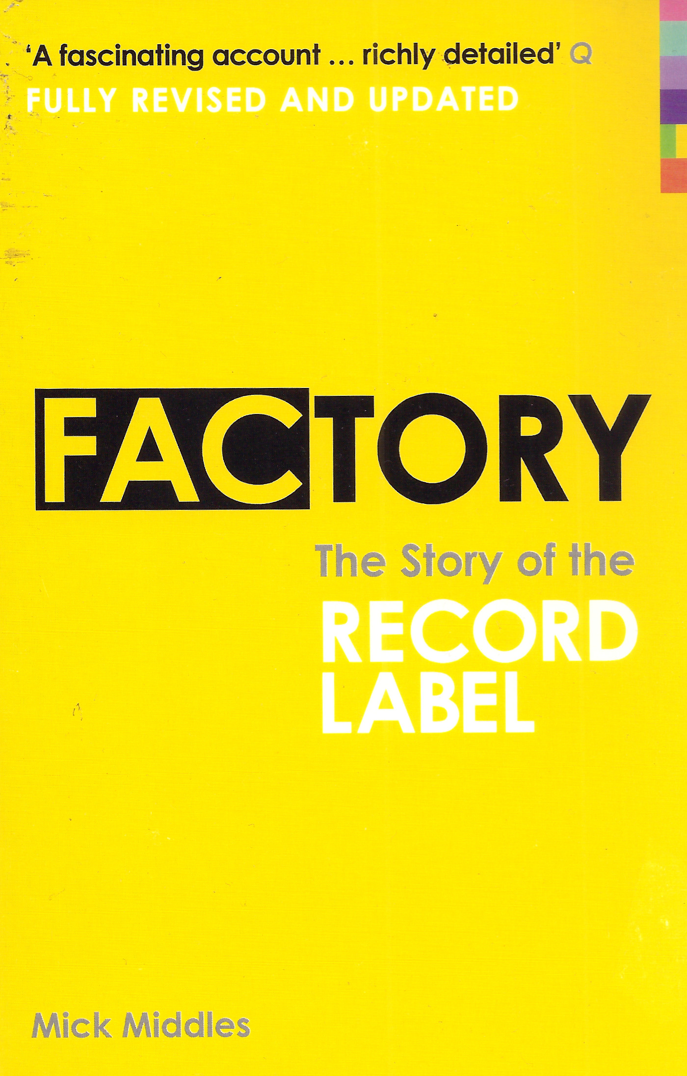Mick Middles: Factory - The Story of the Record Label Mick Middles: Factory - The Story of the Record Label