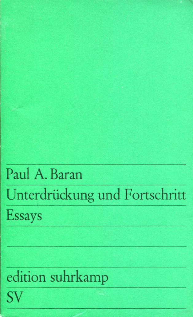 BaranUnterdru-ckung001 Paul A. Baran: Unterdrückung und Fortschritt