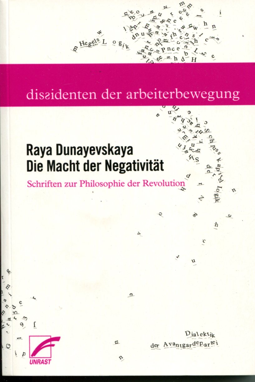 Raya Dunayevkaya: Die Macht der Negativität