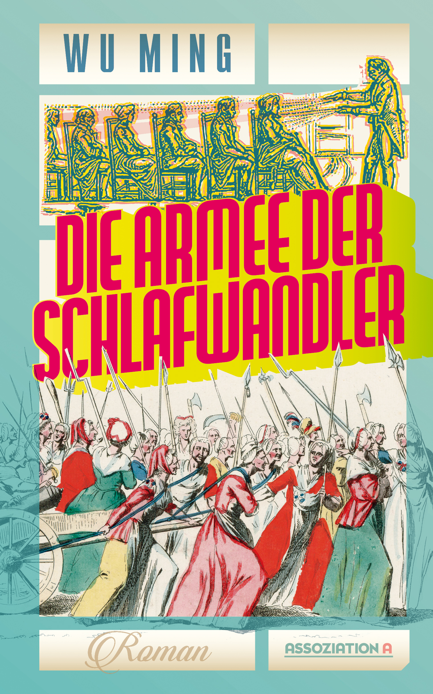 Wu Ming:  Die Armee der Schlafwandler