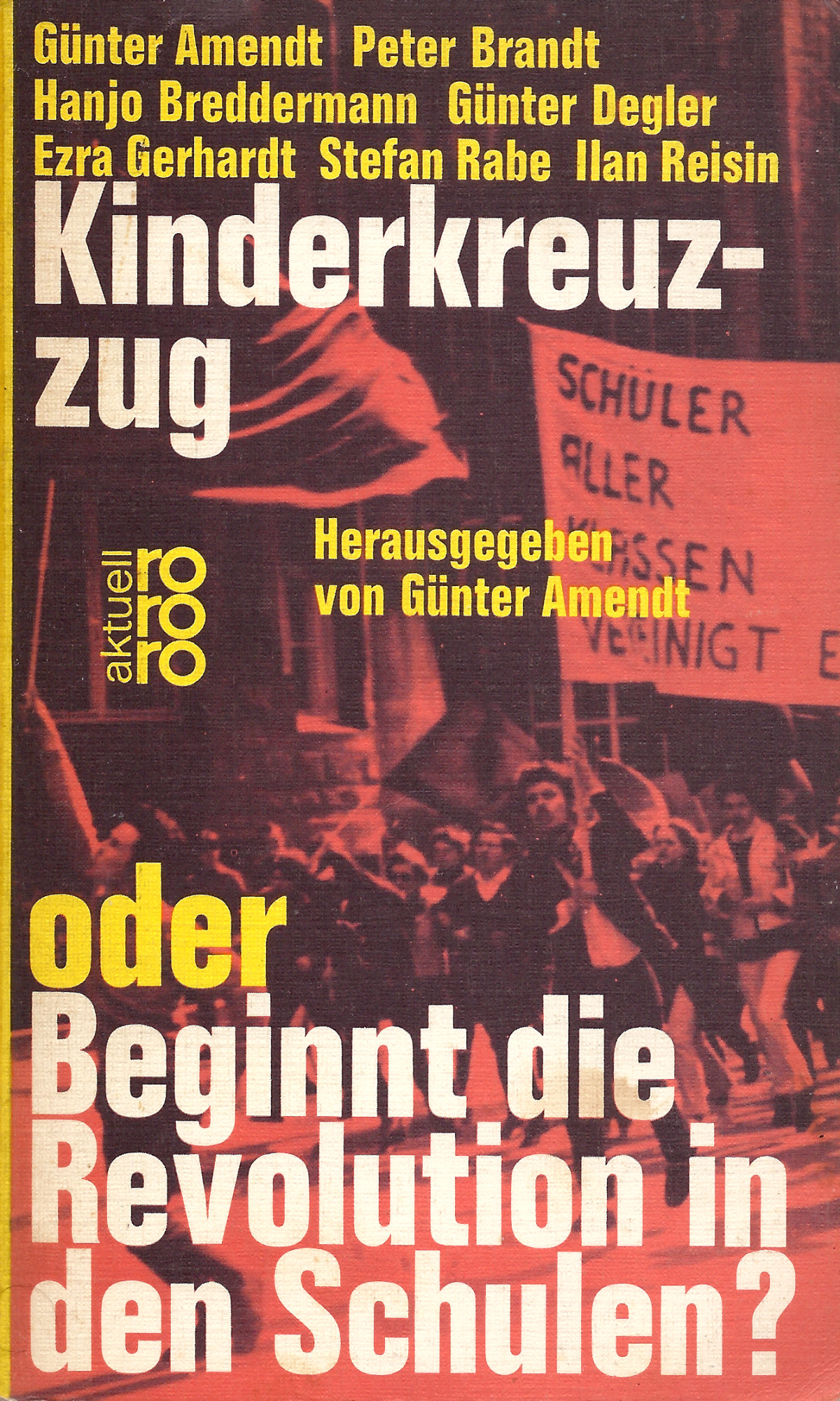 Amendt_Kinderkreuzzug Günter Amendt u.a.: Kinderkreuzzug, oder beginnt die Revolution in den Schulen?