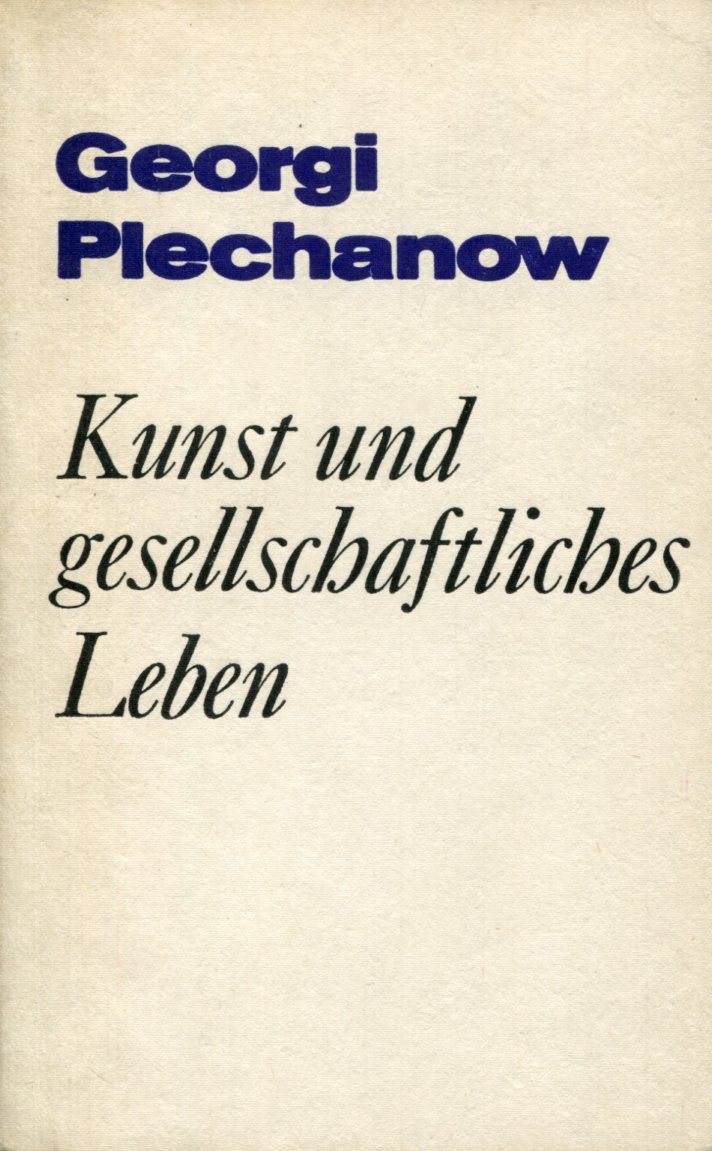 Georgi Plechanow: Kunst und gesellschaftliches Leben