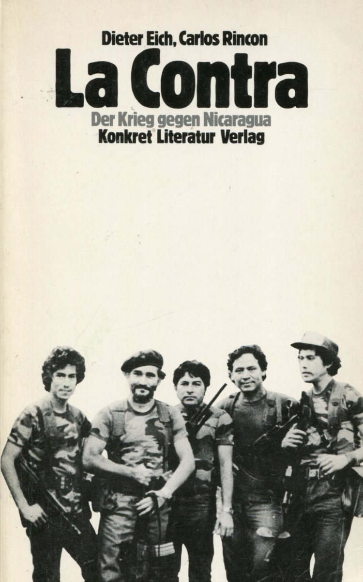 EichRinconContra001 Dieter Eich, Carlos Rincon: La Contra - Der Krieg gegen Nicaragua