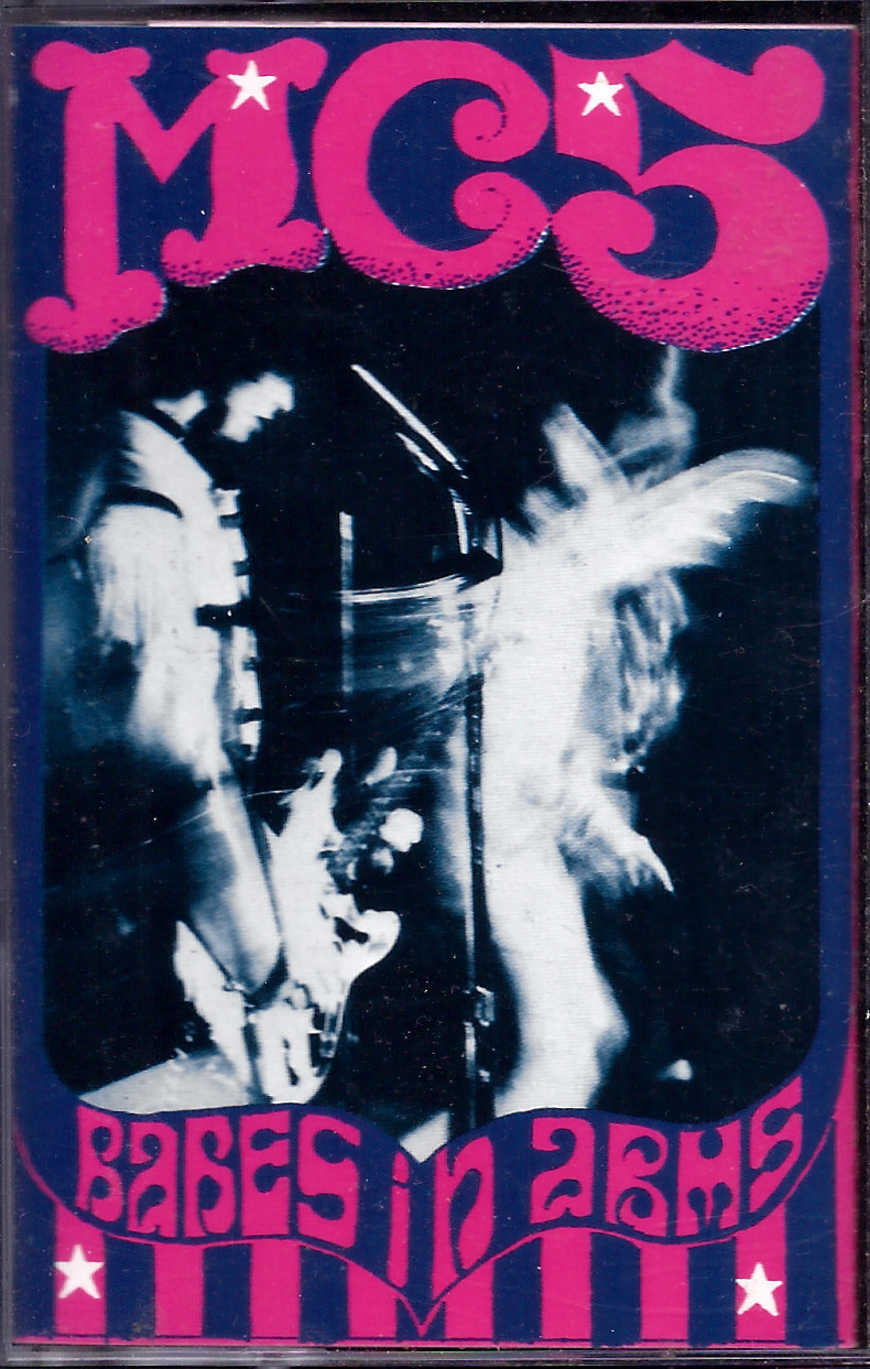 MC5: Babes In Arms MC5: Babes In Arms